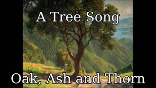 A Tree Song  Oak Ash and Thorn Peter Bellamy  English Folk Song of British Trees [upl. by Shatzer]