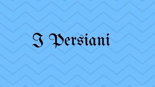 I Persiani [upl. by Kasey]