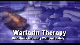 Warfarin Therapy Guidelines for Living Well and Safely [upl. by Eenaj]