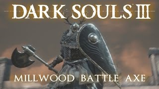 Millwood Battle Axe Moveset Dark Souls 3 [upl. by Allenaj]