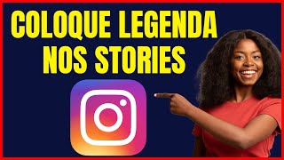 COMO COLOCAR LEGENDA AUTOMÁTICA NOS STORIES DO INSTAGRAM [upl. by Narba111]