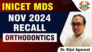 INICET MDS Nov 2024 Recall  Orthodontics  Dr Rijul Agarwal [upl. by Ahseirej]