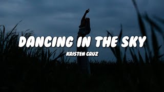 Kristen Cruz  Dancing in the Sky Lyrics [upl. by Netloc907]