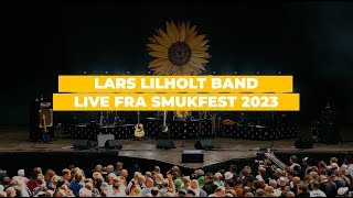 Lars Lilholt Band  LIVE på SMUKFEST 2023 [upl. by Grevera]