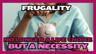 Frugality is a Necessity in 2024 frugalliving [upl. by Hootman]