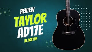 Review Taylor AD17e Blacktop [upl. by Dahlia334]