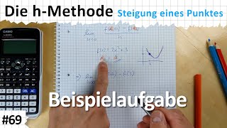 Die hMethode Beispielaufgabe  Steigung einer Funktion an einer bestimmten Stelle  ANALYSIS 69 [upl. by Thebault]