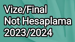 AUZEF Vize Final Notu Hesaplama 20232024 [upl. by Gothar259]