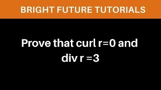 Prove that curl r0  prove that div r 3  Vector calculus [upl. by Ewell]