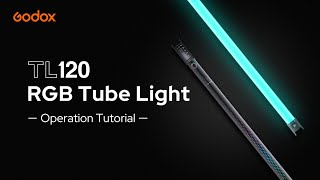 Godox TL120 RGB Tube Light Operation Tutorial [upl. by Secunda]