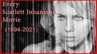 Scarlett Johansson Movies 19942021 [upl. by Naeerb]