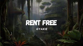 Gyakie  Rent FreeLyric Video [upl. by Zacharias]