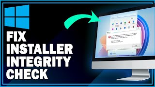 How To Fix Installer Integrity Check Has Failed Error In Windows 111087  Easy Guide [upl. by Enomas709]