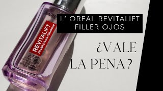 ¿Ojos 5 años más jóvenes en 2 semanas L OREAL Revitalift Filler Serum de Ojos  ¿VALE LA PENA [upl. by Adelheid]