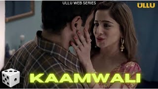 Ullu Web Series  Kaamwali  Love Story  Romance [upl. by Adnovad]