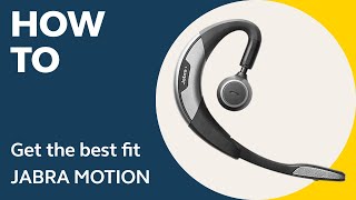 Jabra Motion How to get the best fit  Jabra Support [upl. by Tohcnarf]