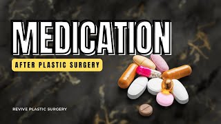 How to take your medication after plastic surgery [upl. by Aneela6]