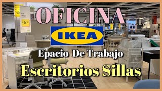 IKEA ZONA DE TRABAJO TODO TIPO DE ESCRITORIOS Y SILLAS PARA TU OFICINA [upl. by Granoff]