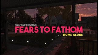 Fears To Fathom 1  Home Alone [upl. by Lyrehc]