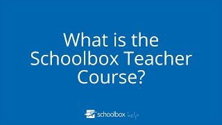 What is the Schoolbox Teacher Course [upl. by Mellins]