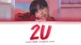 BTS JUNGKOOK 2U Cover Lyrics [upl. by Beichner]