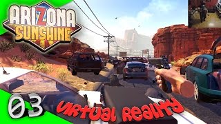 Arizona Sunshine  03  Verlassene Autos Lets PlayGameplayHTC ViveVirtual Reality [upl. by Berthoud]