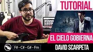 TUTORIAL  El Cielo Gobierna  David Scarpeta  Intro  Acordes  Solo [upl. by Anh780]