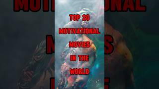 Top 20 Motivational movies in the world shorts top20 top10 [upl. by Oriane]