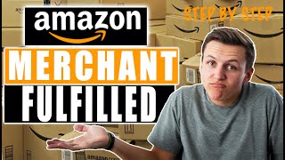 Amazon Merchant Fulfilled Explained step by step [upl. by Fawn356]