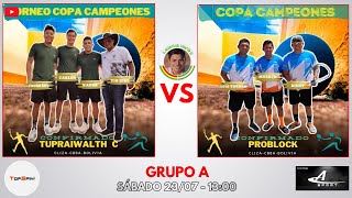 Tupraiwalth C vs Problock  COPA DE CAMPEONES  SERIES [upl. by Concettina366]