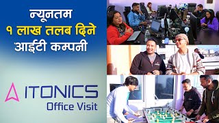 ITONICS Office Visit  न्यूनतम १ लाख तलब दिने आईटी कम्पनी  ITONICS Work Culture [upl. by Cilurzo]