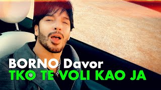 BORNO Davor  Tko te voli kao ja 4K official video 2023 New [upl. by Sauls]