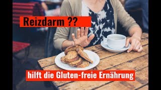 Reizdarm  hilft mir eine glutenfreie Ernährung [upl. by Ellenrahc513]