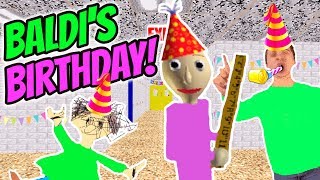 HAPPY BIRTHDAY BALDI  Baldis Birthday Party  Baldis Basics Birthday Bash [upl. by Strickland]