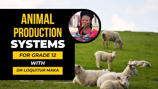 Grade 12  Animal Production Systems  Agricultural Sciences [upl. by Aidualc254]