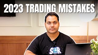 MY TRADING MISTAKES 2023 [upl. by Arihsat810]