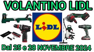 VOLANTINO LIDL PARKSIDE FAI DA TE DAL 25 E 28 NOVEMBRE 2024 volantinospesa performance bricolage [upl. by Ocir]