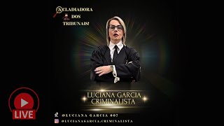 Dra Luciana Garcia Responde Perguntas Criminais – Reprise da Live [upl. by Aziaf748]