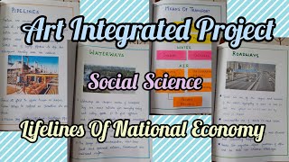 Geography chapter Lifelines of National Economy of class 10  Art Integrated Project Social Science [upl. by Philbo]