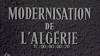 Modernisation de lAlgérie 1960 [upl. by Hutchinson740]