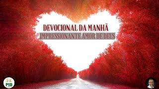 27122023  O IMPRESSIONANTE amor de Deus é RENOVADOR [upl. by Nivlem]