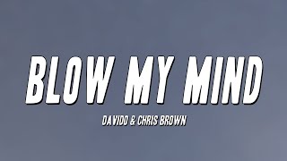 Davido amp Chris Brown  Blow My Mind Lyrics [upl. by Dorraj]