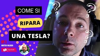 Come RIPARARO la mia Tesla MODEL S Guasta Matteo Risponde [upl. by Boice]