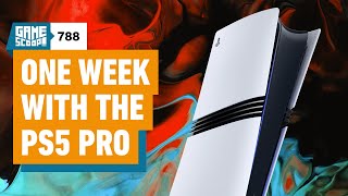 Game Scoop 788 One Week With the PS5 Pro [upl. by Ettenoitna]