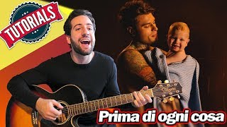 Tutorial Chitarra ➔ quotPrima di ogni cosaquot  Fedez Accordi e Ritmo Facili [upl. by Tharp]