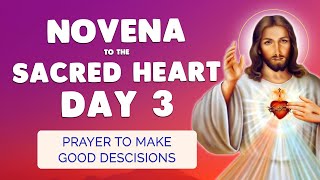 🙏 NOVENA to the SACRED HEART Day 3 🔥 Prayer to Make Good Decisions [upl. by Georgy]