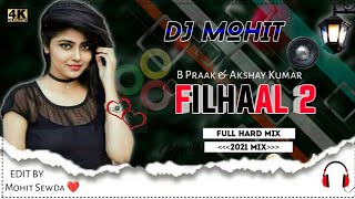 TrendinG RomAntic SonG 2021  Filhaal 2 Song  Dj Remix  Ek Baat Btao Tum  BPraak amp Akshay Kumar [upl. by Crawford26]