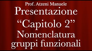 Presentazione del capitolo 2  nomenclatura dei gruppi funzionali ProfAtzeni ISCRIVITI [upl. by Acinor]