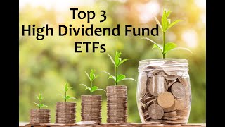 Top 3 High Dividend Fund ETFs [upl. by Kalila]