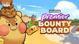 Introducing Premier Bounty Board [upl. by Law]